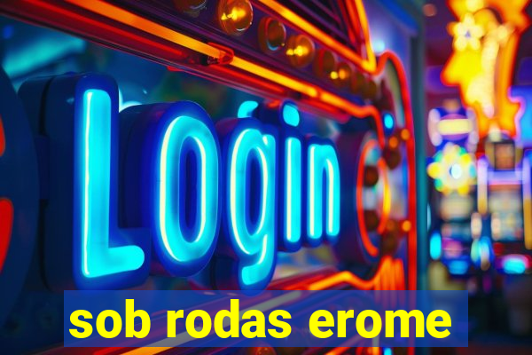 sob rodas erome